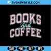 Books and Coffee SVG Digital Download cozy reading quote design