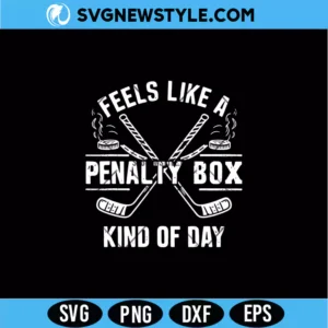 Feels Like A Penalty Box Kind Of Day SVG Digital Download &ndash; Funny Hockey SVG