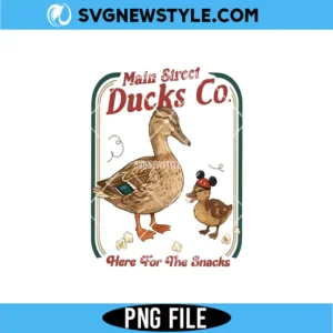 Main Street Ducks Co Here For The Snacks PNG Digital Download for Shirts & Fun Crafts
