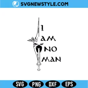 I Am No Man Eowyn LotR SVG &ndash; Epic Quote Cut File | Digital Download