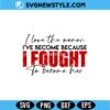 I Fought To Become Her SVG – Empowering Quote Design | Digital Download 2 I Fought To Become Her SVG