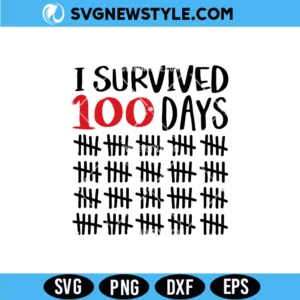 I Survived 100 Days SVG Digital Download funny 100th day of school design