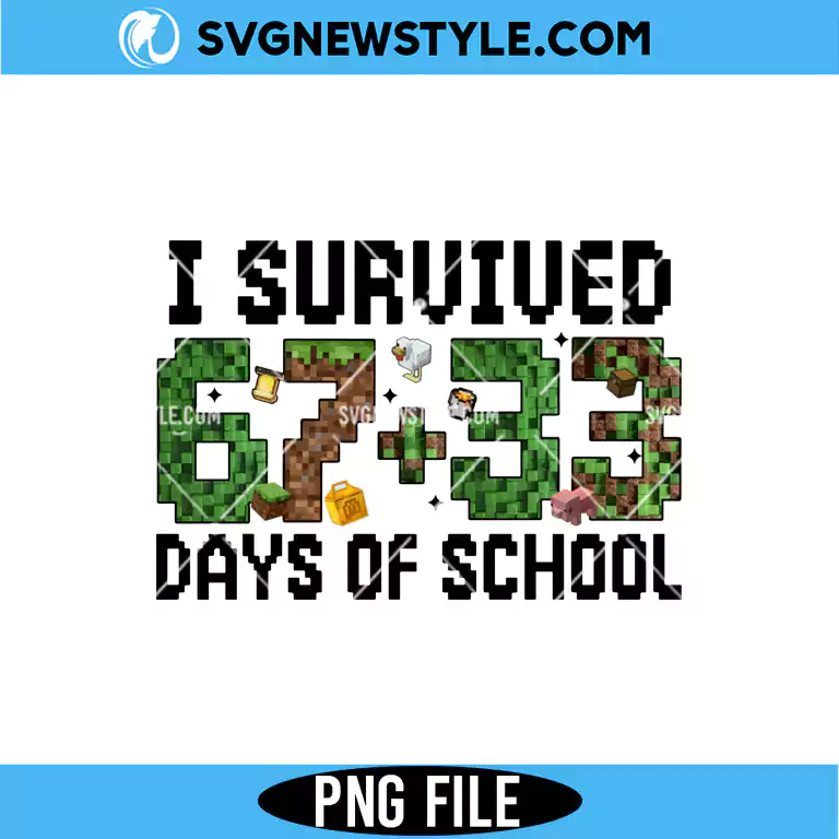 I Survived 67+33 Days of School PNG Digital Download 1 I Survived 67+33 Days of School PNG