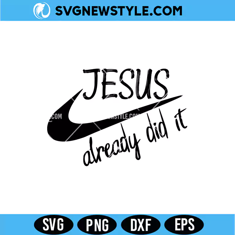 Jesus Already Did It SVG – Christian Faith Quote | Digital Download 1 Jesus Already Did It SVG