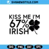 Kiss Me I'm 67% Irish SVG