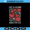 Love Thy Neighbor Abolish ICE SVG Digital Download for Shirts, Stickers & Advocacy Crafts 2 Love Thy Neighbor Abolish ICE SVG