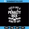 Penalty Box Kind of Day SVG