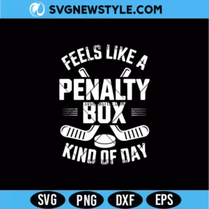 Penalty Box Kind of Day SVG &ndash; Funny Hockey Quote | Digital Download