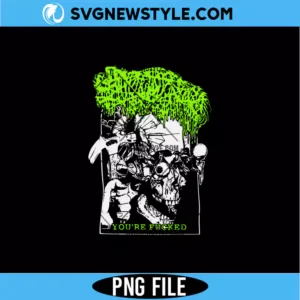 Sanguisugabogg You&rsquo;re Fucked PNG Digital Download for Metal Fans & Music Crafts