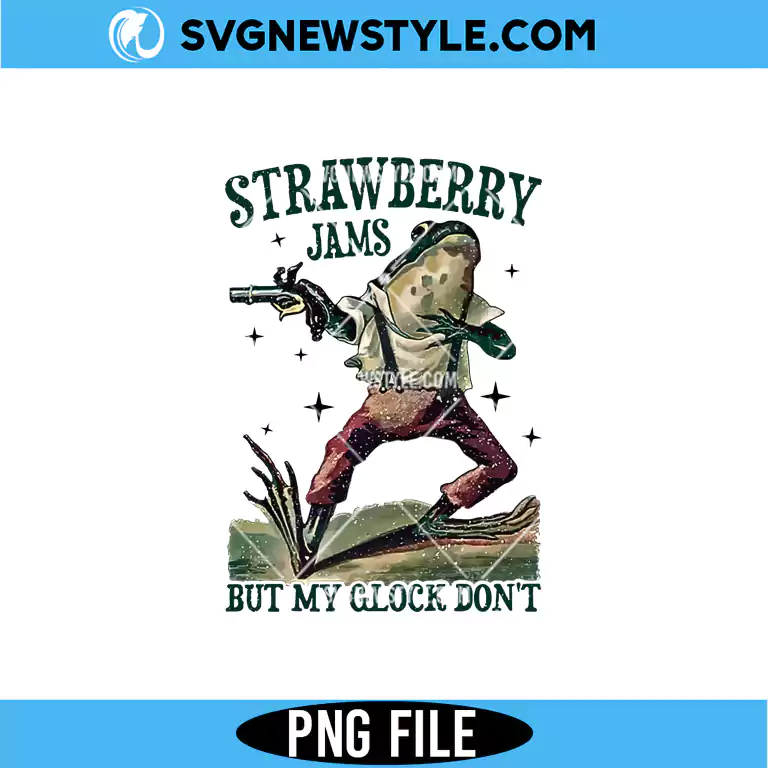 Strawberry Jams But My Glock Don't PNG | Digital Download 1 Strawberry Jams But My Glock Don't PNG