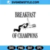 Breakfast of Champions SVG Digital Download funny quote design