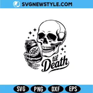 Till Death Dr Pepper SVG Digital Download for Shirts, Stickers & Soda Lover Crafts