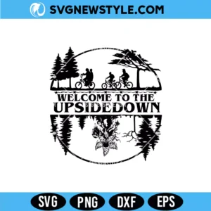 Welcome To The Upside Down SVG Digital Download horror quote design