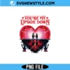 You Are My Upside Down PNG Digital Download – Romantic Horror Quote PNG 3 You Are My Upside Down PNG Digital Download romantic horror quote design