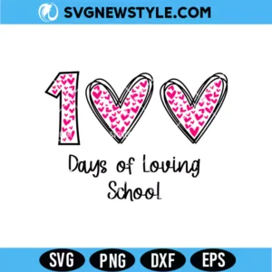 100 Days of Loving School SVG Png