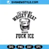 I’ll Take My Whisky Neat SVG Digital Download for Bar Shirts & Drink Crafts 2 I’ll Take My Whisky Neat SVG