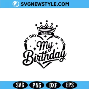 My Day My Way My Birthday SVG PNG