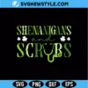 Shenanigans Scrub Saint Pattys Nurse SVG Digital Download | St Patrick’s Cut File 3 Shenanigans Scrub Saint Pattys Nurse Svg