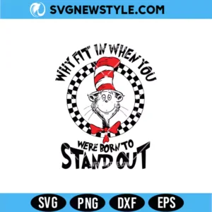 Why Fit In When You Were Born To Stand Out SVG
