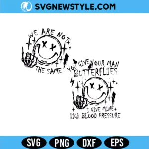 You Give Your Man Butterflies SVG