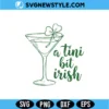 A Tini Bit Irish SVG Digital Download | Lucky St Patrick Cut File 3 A Tini Bit Irish SVG