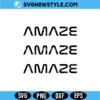 Amaze Amaze Amaze SVG