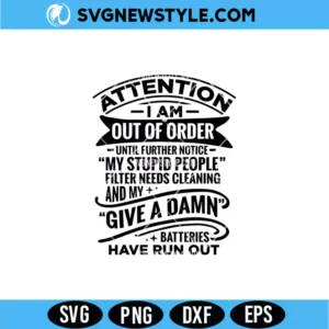 Attention I am out of order Svg Digital Download | Fun Quote Cut File