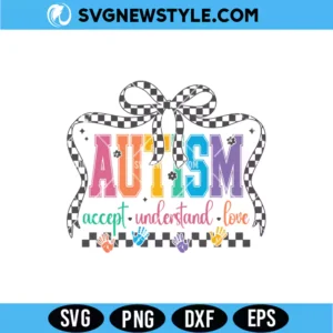 Autism Accept Understand Love SVG