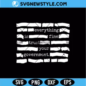 Everything Is Fine Trust Your Government SVG