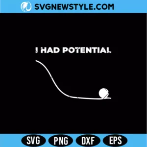 Dr Grace's I Had Potential Svg