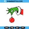 Grinch Hand Holding Ornament SVG Png, Christmas Hand SVG for Cricut & Silhouette 2 Grinch Hand Holding Ornament SVG Png