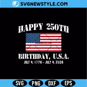 Happy 250th Birthday USA Svg