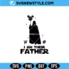 I Am The Father Space Villain SVG Digital Download | Dark Side Dad Father's Day Shirt Design 3 I Am The Father Space Villain SVG