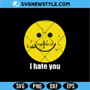 I Hate You Svg