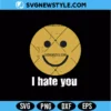 I Hate You Smiley SVG Digital Download | Edgy Streetwear Shirt Design 2 I Hate You Smiley SVG