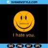 I Hate You Smiley Face SVG Digital Download | Funny Sarcastic Cut File 3 I Hate You Smiley Face SVG