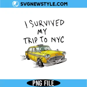 I Survived My Trip To NYC Png