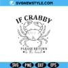 If Crabby Return To The Beach Svg