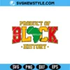 Product Of Black History SVG Design Digital Download | Heritage Month Cut File 3 Product Of Black History SVG Design