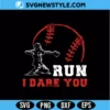 Run I Dare You Baseball Catcher Svg