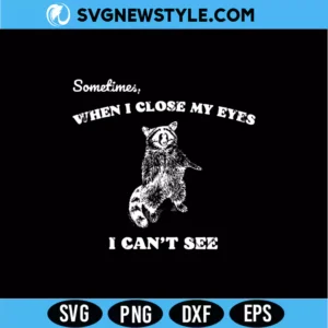 Sometimes When I Close My Eyes I Can't See SVG