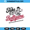 Take Me Out To The Ball Game SVG, Retro Baseball Shirt Design, Game Day SVG for Cricut 3 Take Me Out To The Ball Game SVG