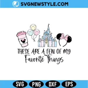 These are a Few of my Favorite Things SVG Png