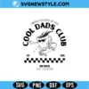 Cool Dads Club Svg