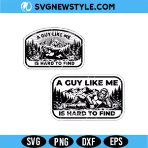 A Guy Like Me Is Hard to Find Hat Patch Svg