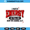 I Match Energy SVG files | Trendy Sassy Quote Cut File for Cricut 3 I Match Energy SVG files