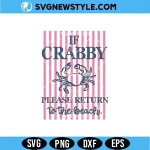 If Crabby Please Return To The Beach Svg