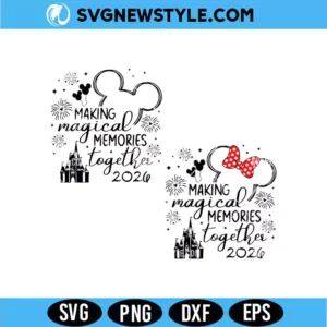 Making Magical Memories Together 2026 SVG