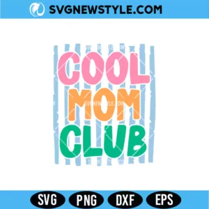 Cool Mom Club SVG