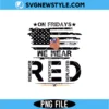On Friday We Wear Red PNG Digital Download | Patriotic Military Support 3 On Friday We Wear Red PNG